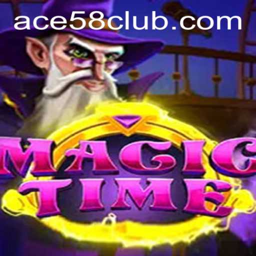 Exploring MagicTime: A Deep Dive into the Fantasy World of ACE58 CLUB