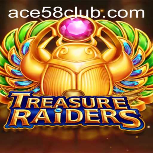 Discover the Excitement of TREASURERAIDERS and ACE58 CLUB